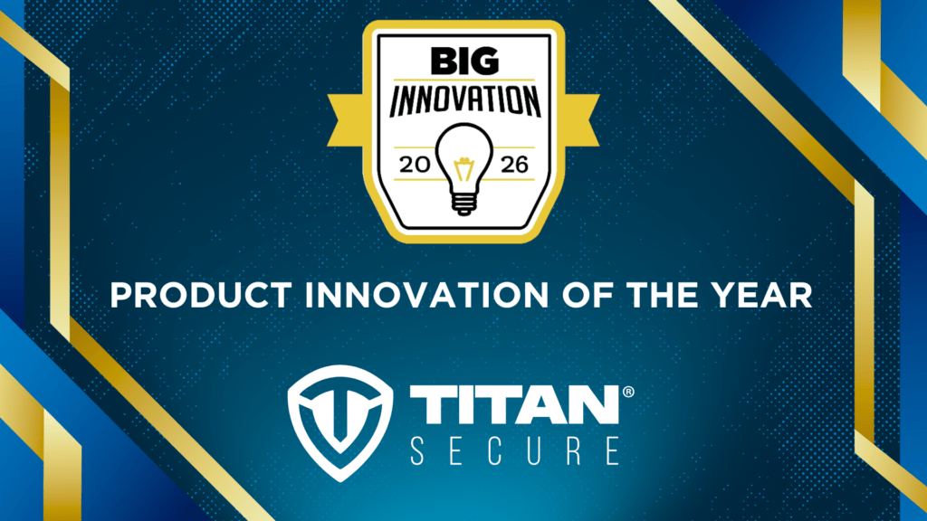 Titan Secure Named Product Innovation of the Year winner in the 2026 BIG Innovation Awards